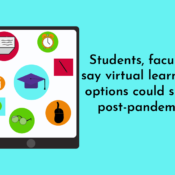 Students, faculty say virtual learning options could stay post-pandemic