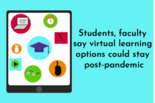 Students, faculty say virtual learning options could stay post-pandemic